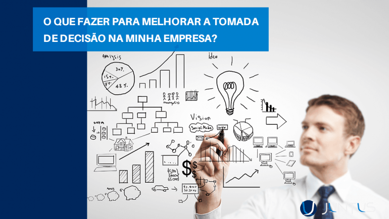 O que fazer para melhorar a tomada de decisão na minha empresa?