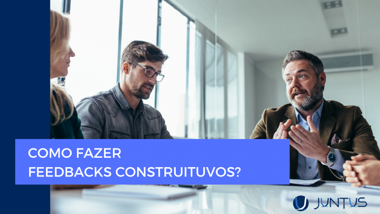 Como fazer feedbacks construtivos?