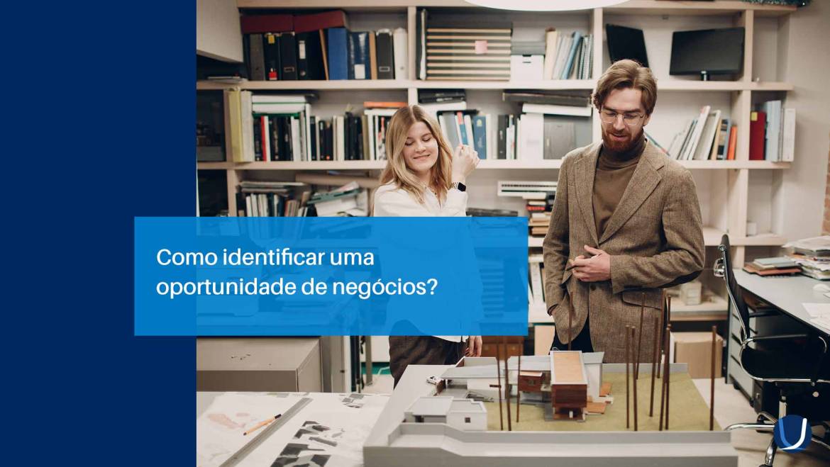 Como identificar uma oportunidade de negócios?