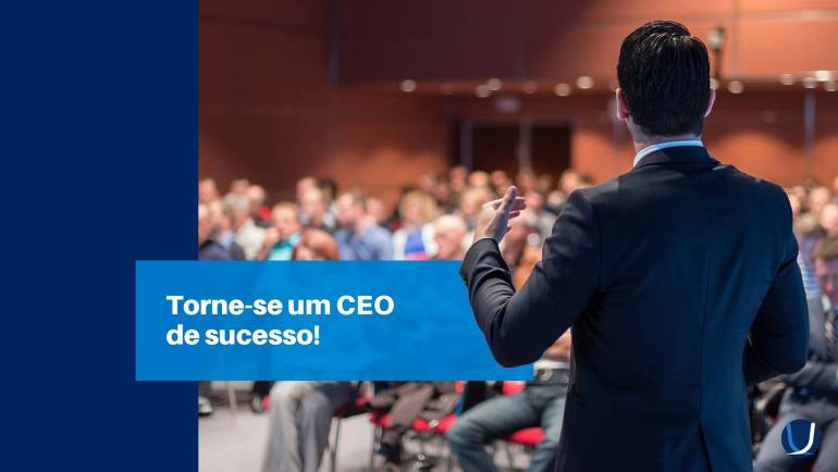 Torne-se um CEO de sucesso!