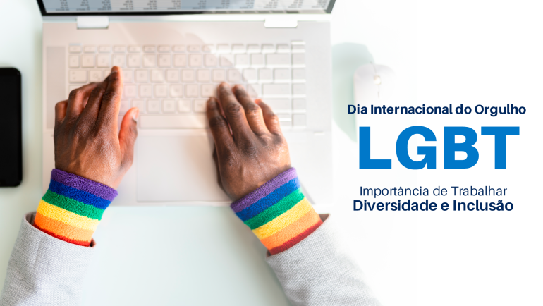 Dia Internacional do Orgulho LGBT Importância de Trabalhar Diversidade e Inclusão